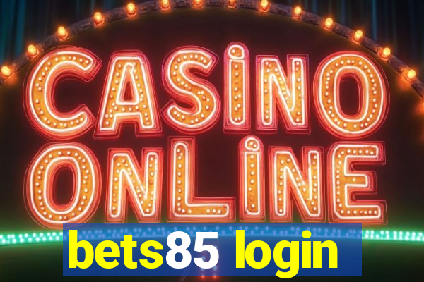 bets85 login